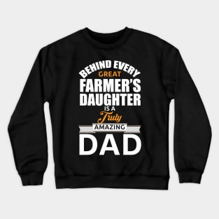 Amazing Dad Behind Every Daughter Crewneck Sweatshirt